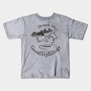 Drunk on Geomorphology Kids T-Shirt